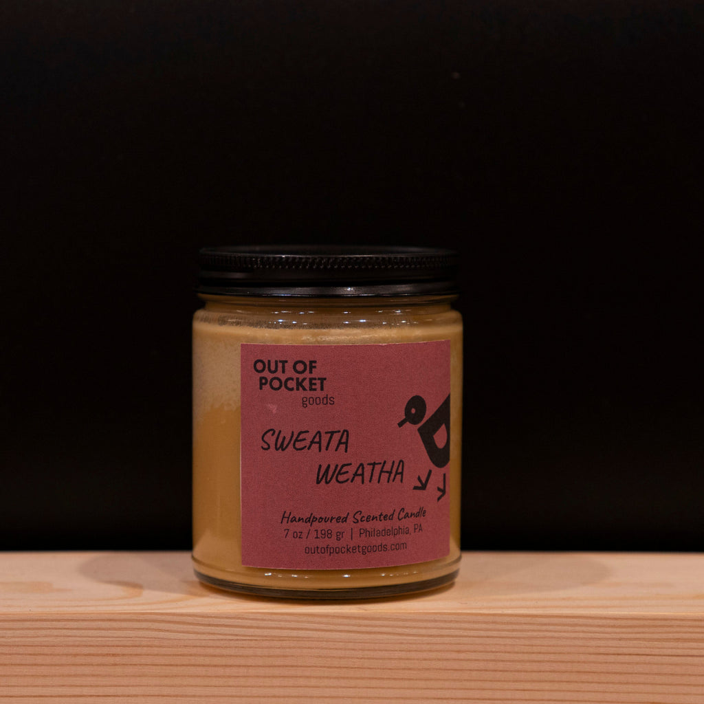 Sweata Weatha handcrafted candle by Out Of Pocket Goods